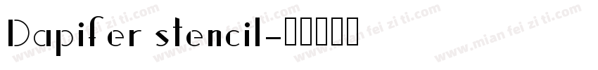 Dapifer stencil字体转换